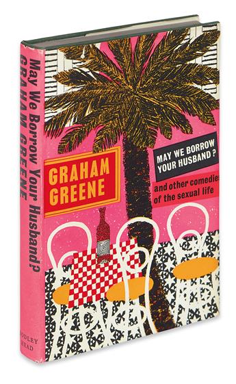 GREENE, GRAHAM. May We Borrow Your Husband? and Other Comedies of the Sexual Life.